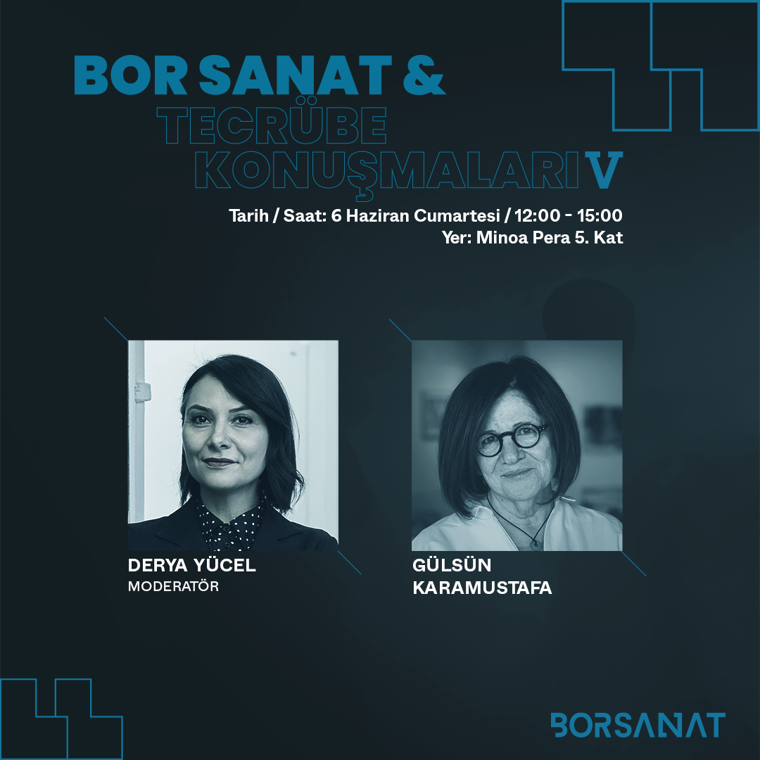 BOR SANAT’IN ‘TECRÜBE KONUŞMALARI’ SERİSİ 6 HAZİRAN’DA BAŞLIYOR